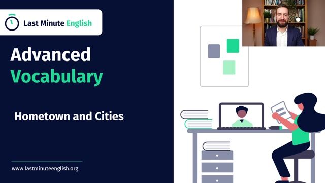 Advanced English Vocabulary – Hometown and Cities