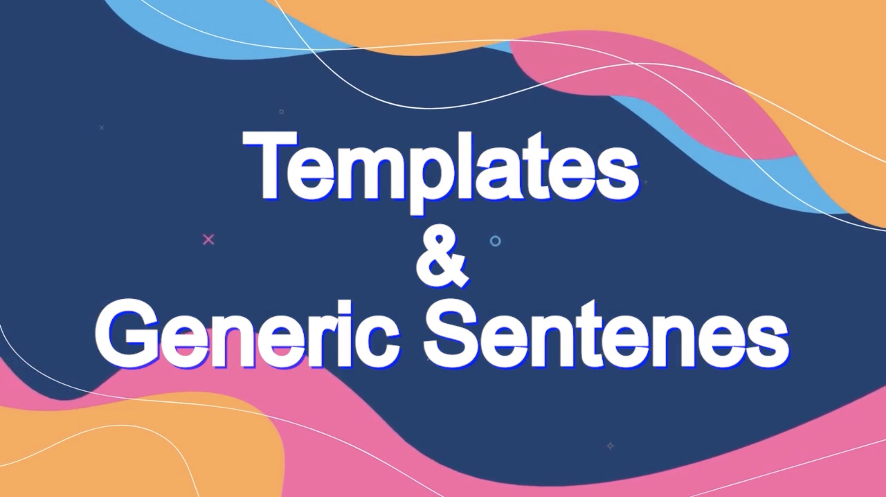 Writing Task one: Templates & Generic Sentences