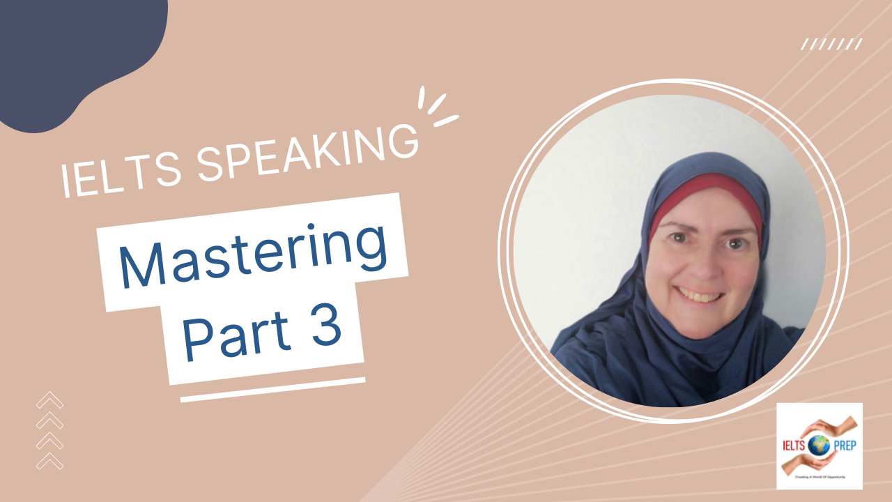 How to answer Part 3 in IELTS Speaking